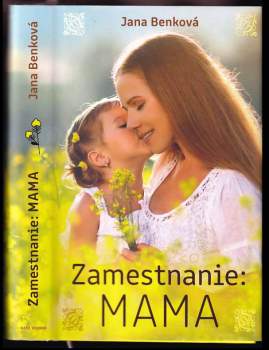 Jana Benková: Zamestnanie: mama