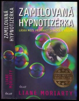 Liane Moriarty: Zamilovaná hypnotizérka