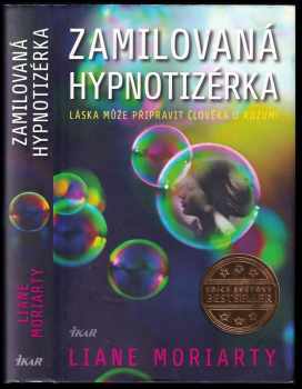 Liane Moriarty: Zamilovaná hypnotizérka