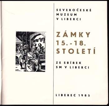 Jan Mohr: Zámky 15.-18. století ze sbírek SM v Liberci