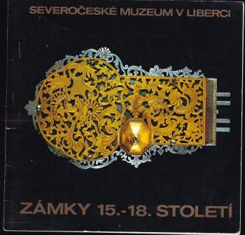Zámky 15.-18. století ze sbírek SM v Liberci