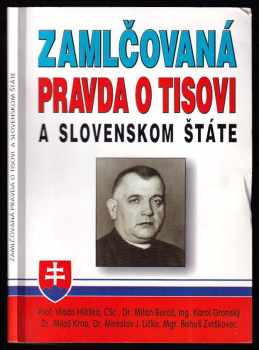 Zamlčovaná pravda o Tisovi a Slovenskom štáte