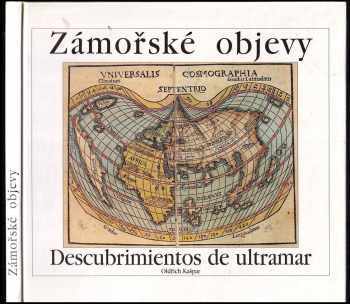 Oldřich Kašpar: Zámořské objevy 15. a 16. století a jejich ohlas v českých zemích