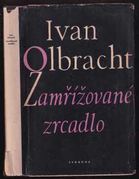 Ivan Olbracht: Zamřížované zrcadlo