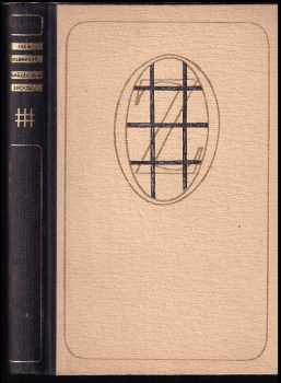 Ivan Olbracht: Zamřížované zrcadlo : Dvě psaní a moták : (Pankrác)