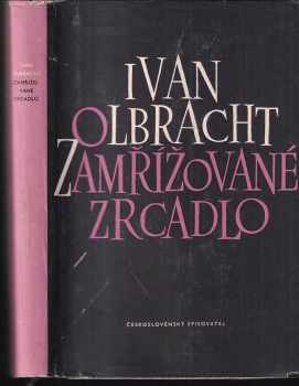 Zamřížované zrcadlo - Ivan Olbracht (1954, Československý spisovatel) - ID: 99047