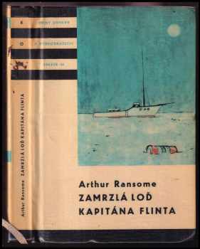 Zamrzlá loď kapitána Flinta - Arthur Ransome (1958, Státní nakladatelství dětské knihy) - ID: 116920
