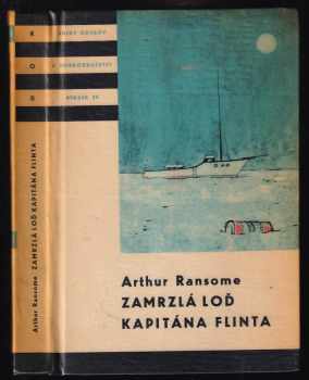 Zamrzlá loď kapitána Flinta - Arthur Ransome (1958, Státní nakladatelství dětské knihy) - ID: 645028