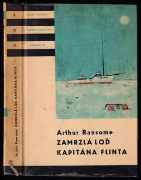 Zamrzlá loď kapitána Flinta - Arthur Ransome (1958, Státní nakladatelství dětské knihy) - ID: 753569