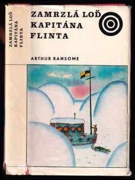 Arthur Ransome: Zamrzlá loď kapitána Flinta - pro čtenáře od 9 let