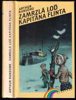 Arthur Ransome: Zamrzlá loď kapitána Flinta - pro čtenáře od 9 let