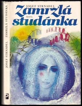 Josef Strnadel: Zamrzlá studánka