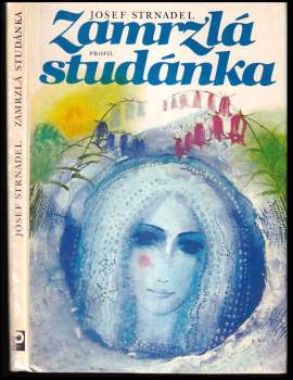Josef Strnadel: Zamrzlá studánka