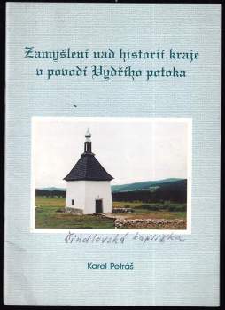 Zamyšlení nad historií kraje v povodí Vydřího potoka