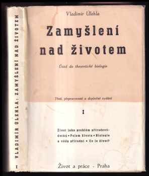 Vladimír Úlehla: Zamyšlení nad životem
