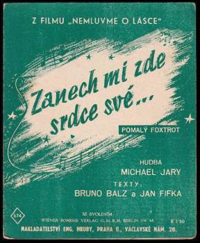 Zanech mi zde srdce své