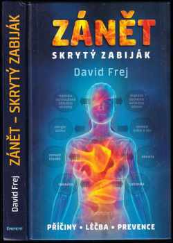 Zánět : skrytý zabiják : příčiny, léčba, prevence - David Frej (2015, Eminent) - ID: 1845766