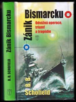 Brian Betham Schofield: Zánik Bismarcku
