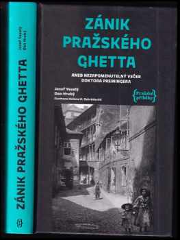 Zánik pražského ghetta, aneb, Nezapomenutelný večer doktora Preiningera