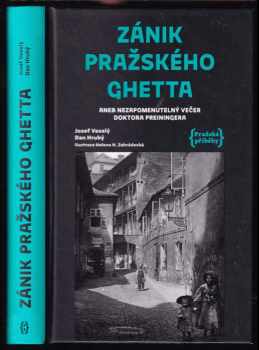 Zánik pražského ghetta, aneb, Nezapomenutelný večer doktora Preiningera