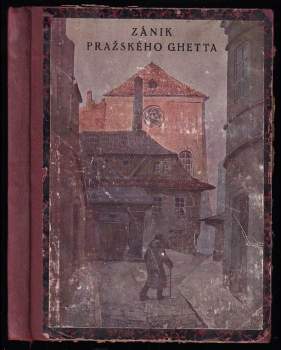 Josef Veselý: Zánik pražského ghetta