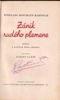 Wolfgang Hoffmann Harnisch: Zánik rudého plemene : román z ranných dějin Ameriky díl I. - PODPIS PŘEKLADATELE