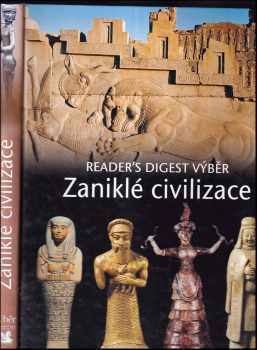 Zaniklé civilizace (2003, Reader's Digest Výběr) - ID: 806415