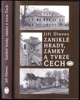 Jiří Úlovec: Zaniklé hrady, zámky a tvrze Čech