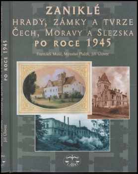 Zaniklé hrady, zámky a tvrze Čech, Moravy a Slezska po roce 1945