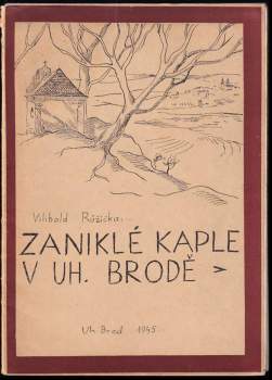 Zaniklé kaple v Uherském Brodě