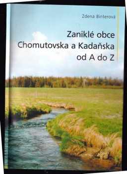 Zaniklé obce Chomutovska a Kadaňska od A do Z