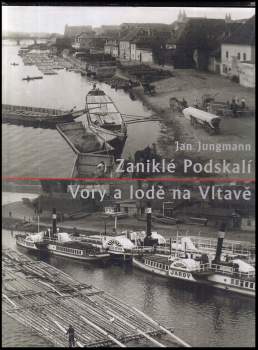 Zaniklé Podskalí ; Vory a lodě na Vltavě