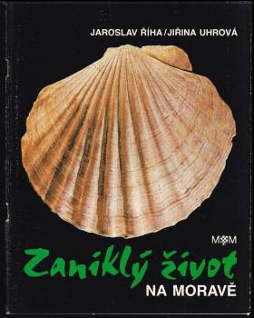 Jiřina Uhrová: Zaniklý život na Moravě