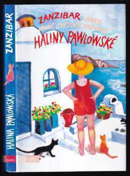 Zanzibar, aneb, První světový průvodce Haliny Pawlowské - Halina Pawlowská (2008, Motto) - ID: 1236994