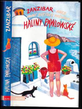 Halina Pawlowská: Zanzibar, aneb, První světový průvodce Haliny Pawlowské