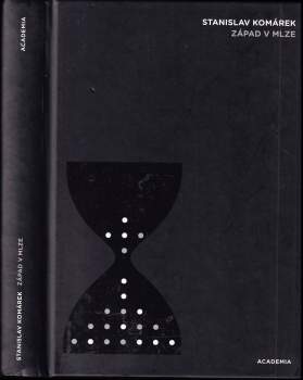 Stanislav Komárek: Západ v mlze