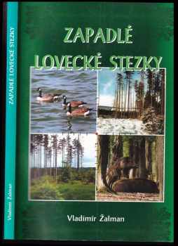 Vladimír Žalman: Zapadlé lovecké stezky