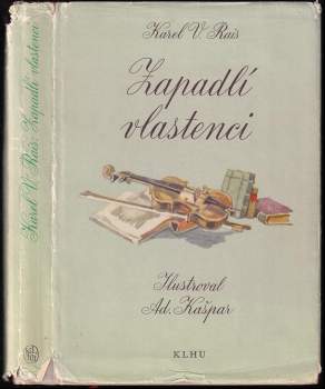 Zapadlí vlastenci : pohorský obraz - Karel Václav Rais (1958, Státní nakladatelství krásné literatury, hudby a umění) - ID: 791278