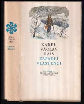 Zapadl Vlastenci Karel V clav Rais 1977 eskoslovensk Spisovatel zapadl-vlastenci-karel-v-clav-rais-1977-eskoslovensk-spisovatel