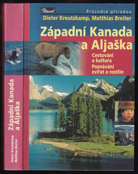 Dieter Kreutzkamp: Západní Kanada a Aljaška