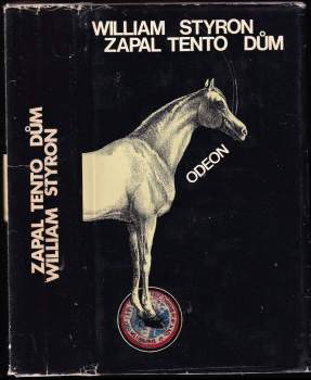 William Styron: Zapal tento dům