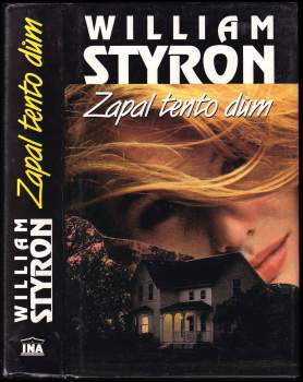 William Styron: Zapal tento dům
