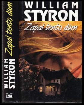 William Styron: Zapal tento dům