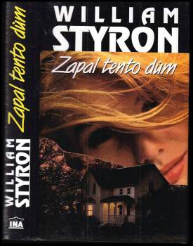 William Styron: Zapal tento dům
