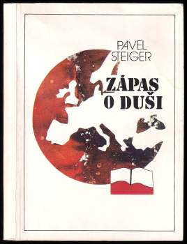 Pavel Steiger: Zápas o duši