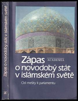 Zápas o novodobý stát v islámském světě
