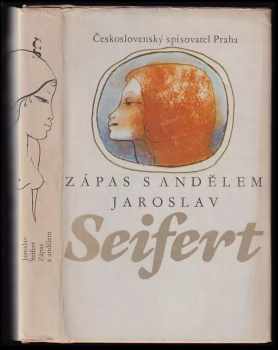 Zápas s andělem : výbor z veršů - Jaroslav Seifert (1981, Československý spisovatel) - ID: 754880