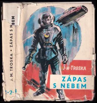 J. M Troska: Zápas s nebem