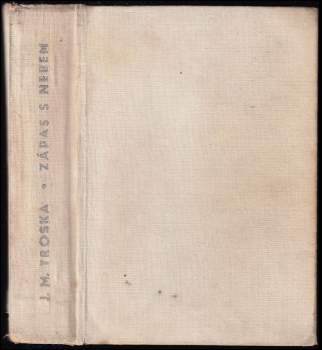 J. M Troska: Zápas s nebem