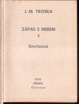 J. M Troska: Zápas s nebem